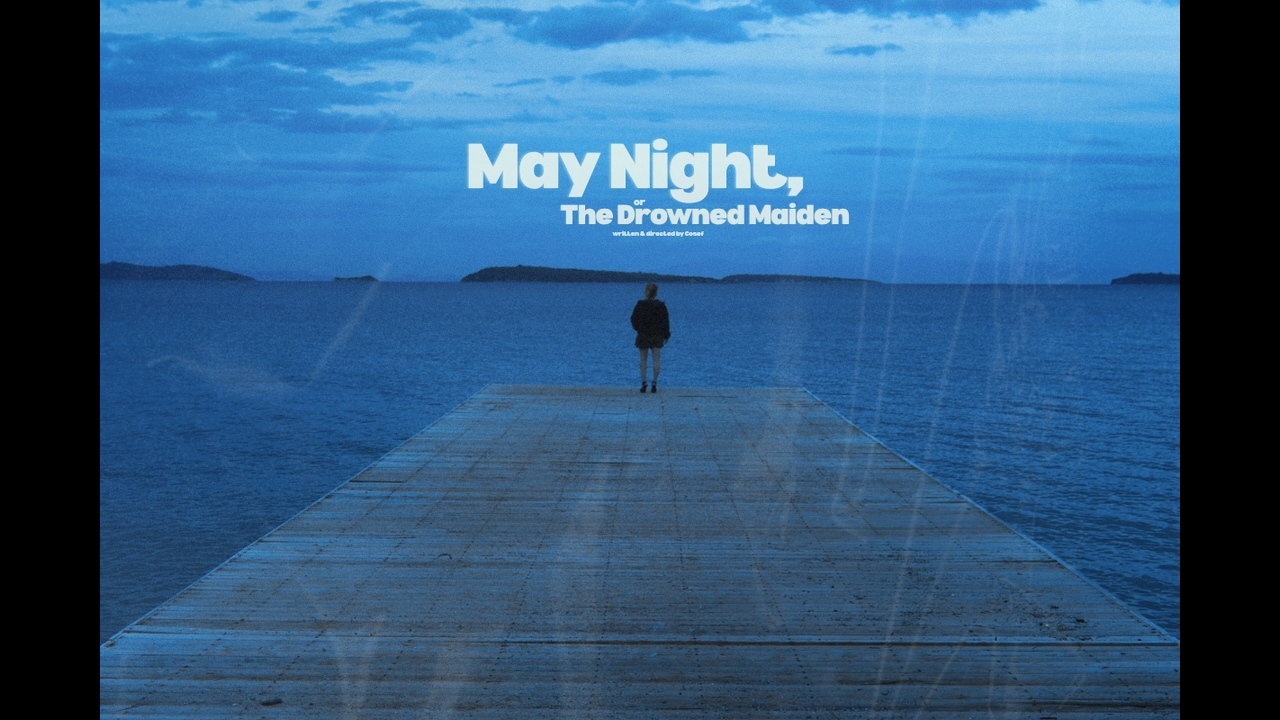 May Night, or The Drowned Maiden - COS Collective House - 