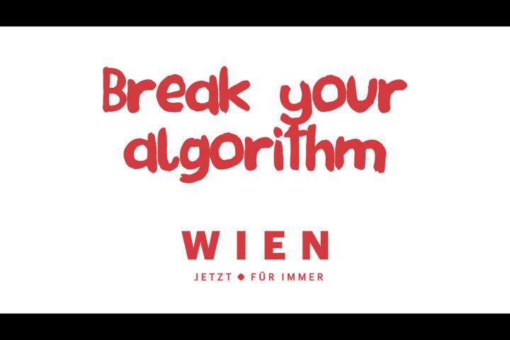 Break Your Algorithm - Vienna Tourist Board - Vienna Tourist Board