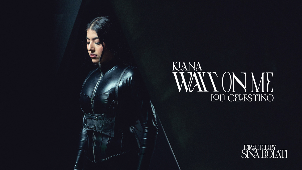 Kiana - Wait on Me (feat. Lou Celestino) - LOVE -