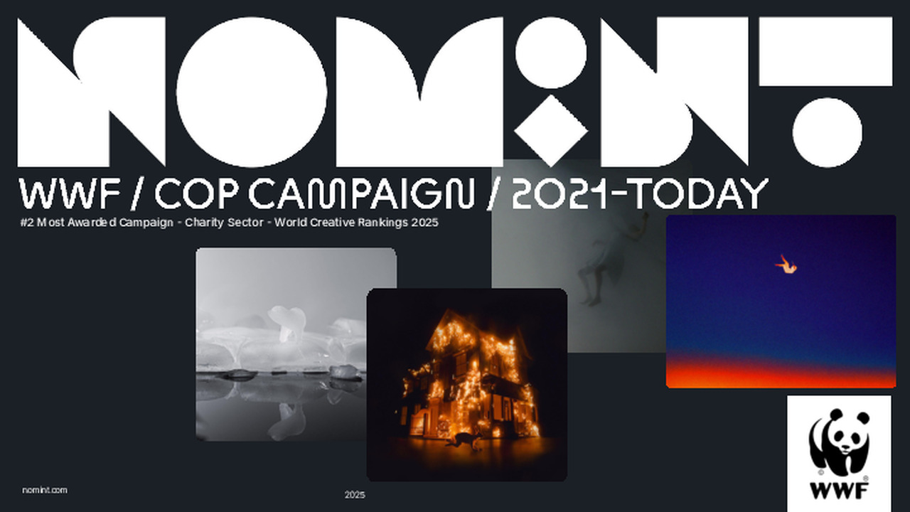 COP Campaigns - NOMINT - WWF and NOMINT’s agile partnership has created space for some of the boldest climate productions ever made. Crafted with real melting ice, smoke, and fire, these visually iconic films have captured global attention and reached millions worldwide.