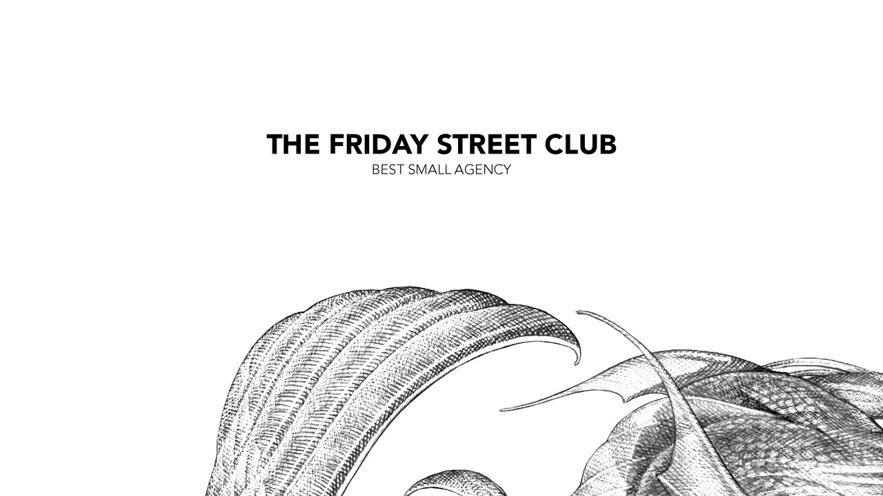 The Friday Street Club | Best small agency of the year - Best small agency - The Friday Street Club