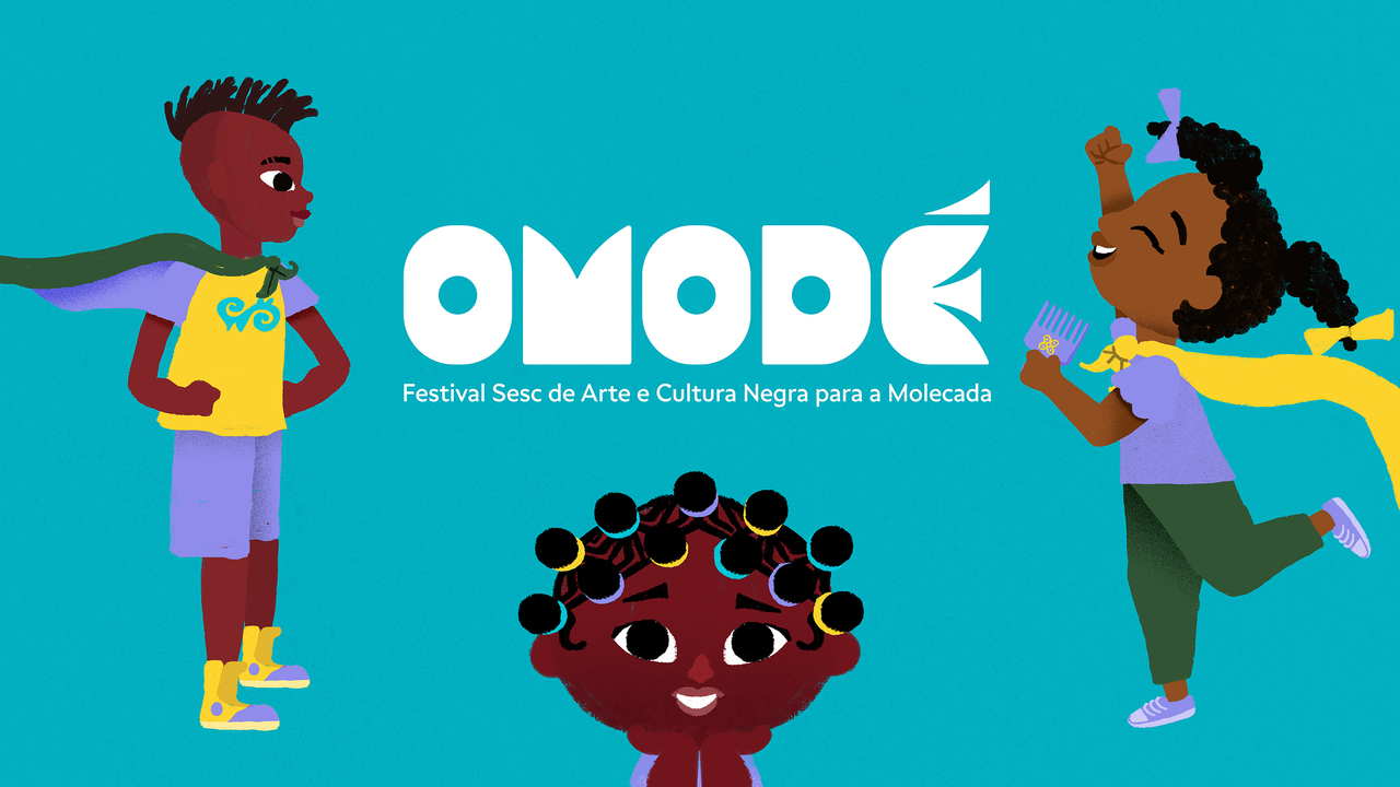 Omodê - Festival Sesc de Arte e Cultura Negra para Molecada - 2023 - 