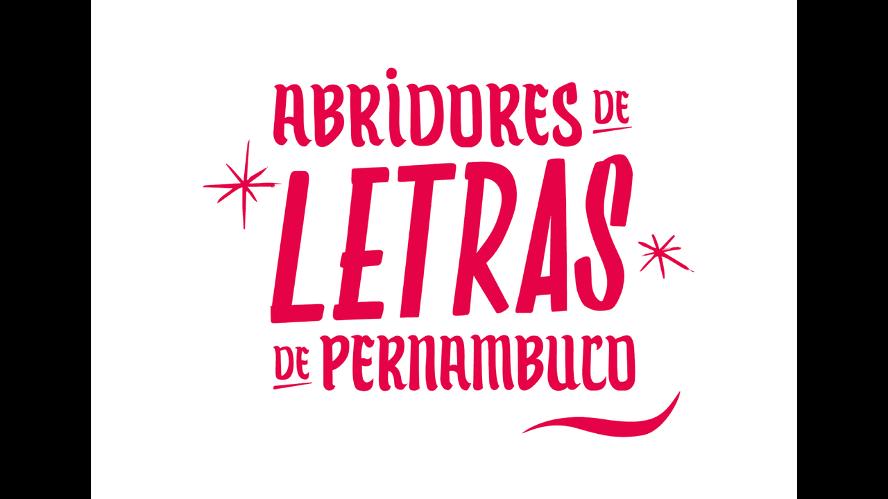 Abridores de Letras de Pernambuco - 2023 - MANDACARU DESIGN + CORISCO DESIGN