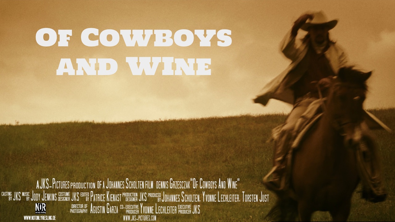 Of Cowboys and Wine - JKS Pictures (self-produced) - NOR not only riesling
