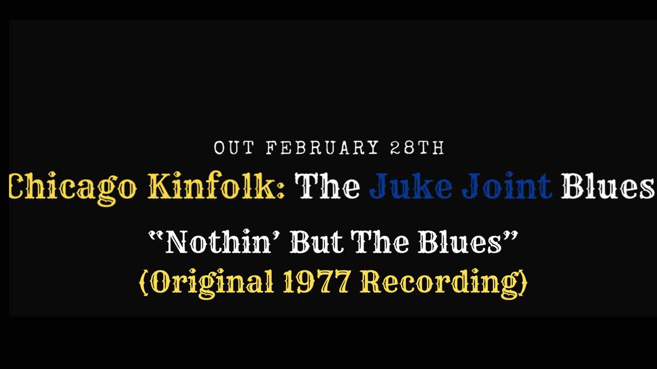 Chicago Kinfolk: The Juke Joint Blues - Ethnographic Blues Album - Terry Blade