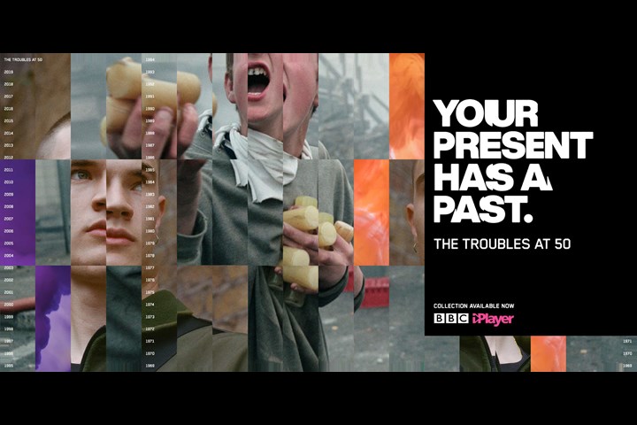 Your Present Has A Past - 50 Years of The Troubles - BBC NI / iPlayer