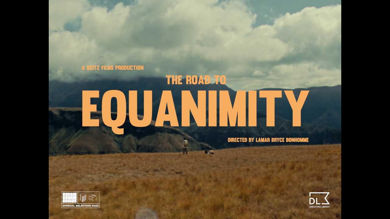The Road to Equanimity - Skitz Films - 