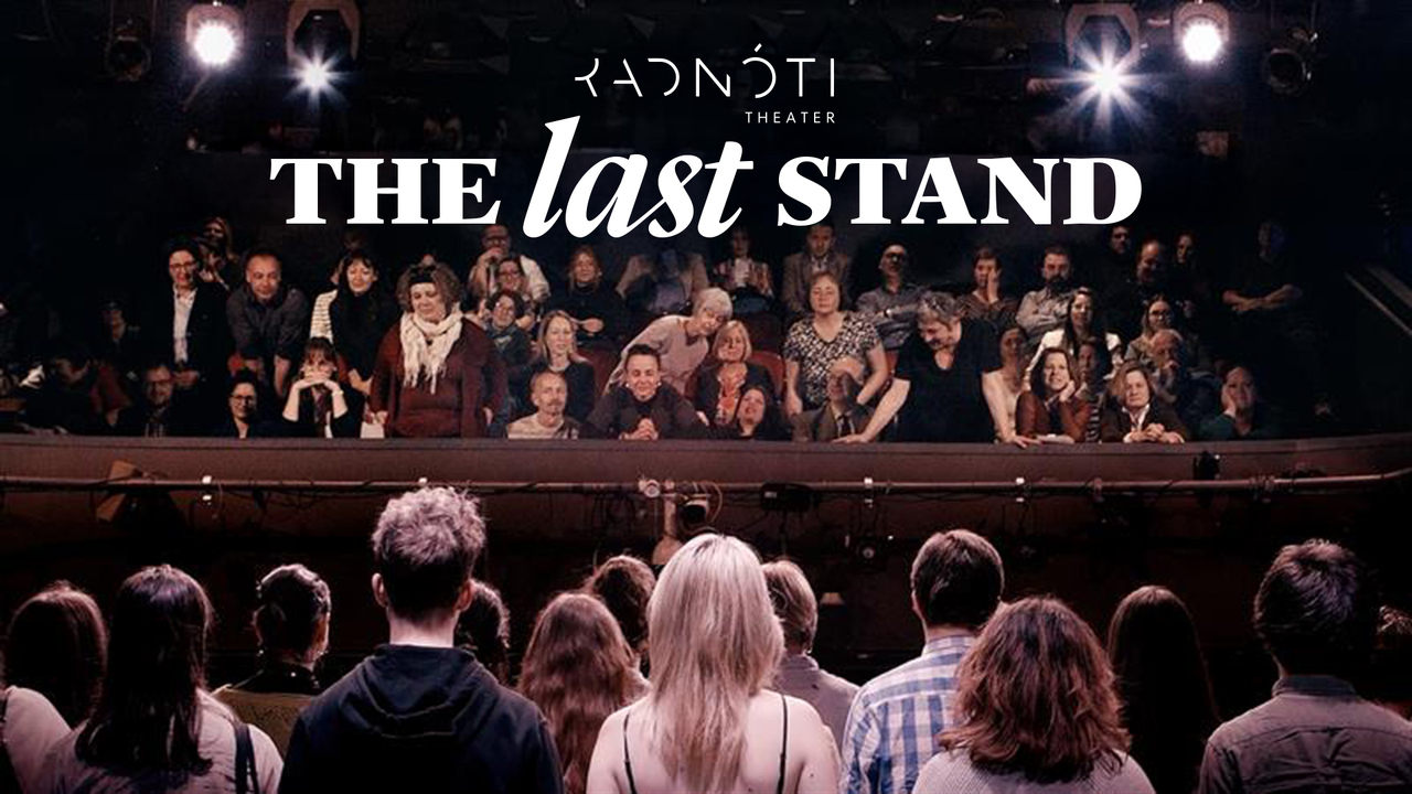 The last stand - Theater - Radnóti Theater